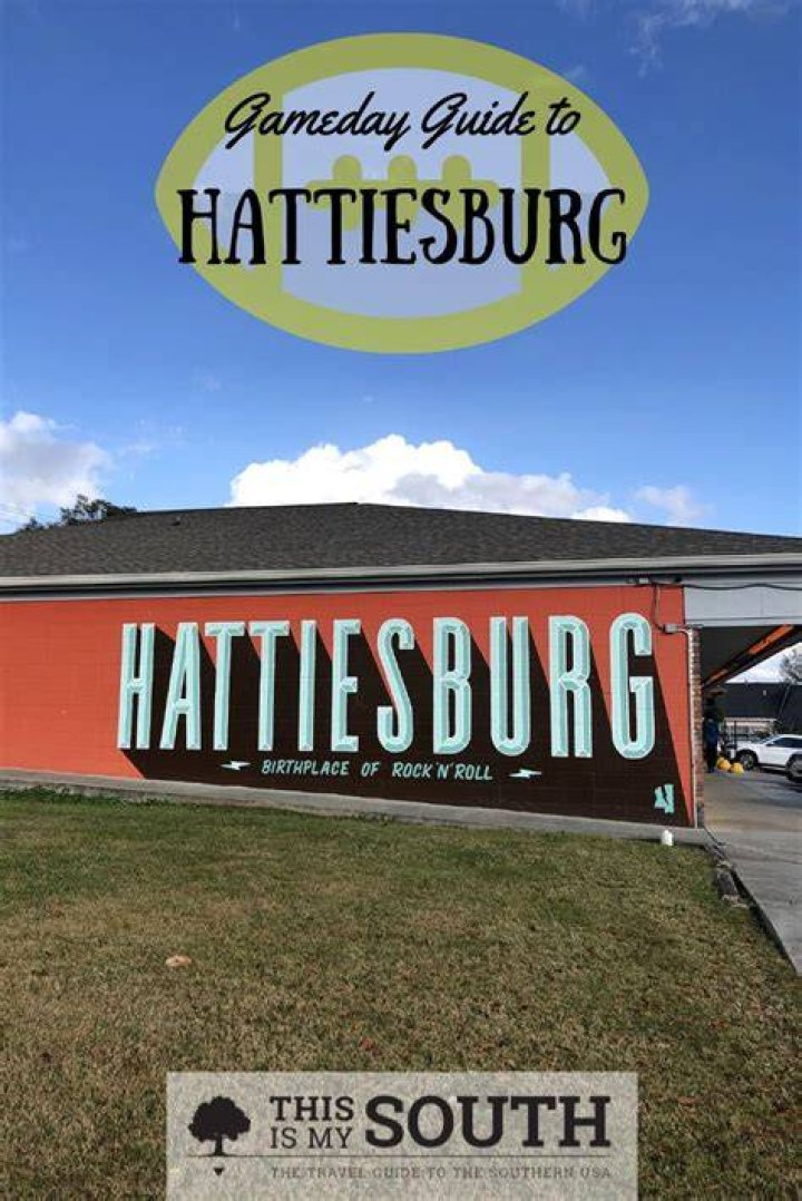 Gameday Guide to Hattiesburg, Mississippi This Is My South