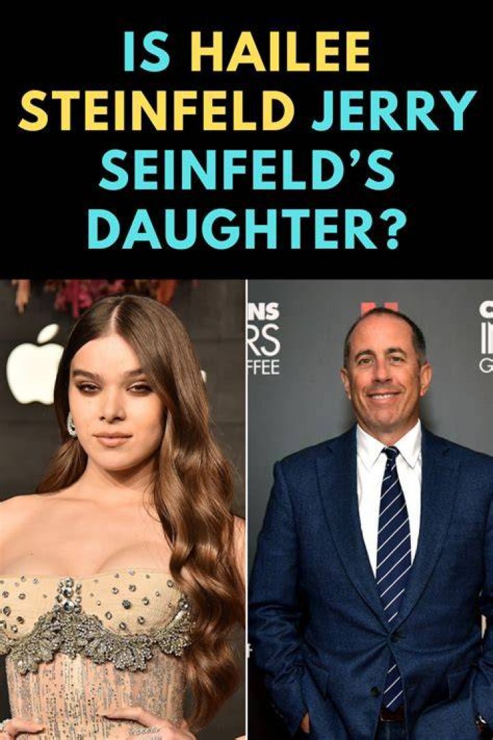 Is actress Hailee Steinfeld Jerry Seinfeld&rsquo;s Daughter