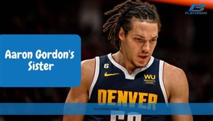 Who is Aaron Gordon’s sister Elisabeth Gordon? Taking closer look at
